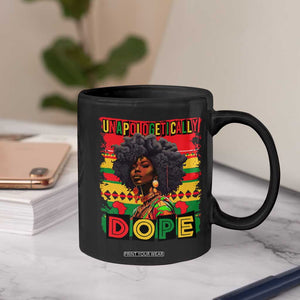Black Women Unapologetically Dope Coffee Mug Juneteenth Black History TS10 Print Your Wear