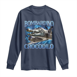 Bombardino Crocodilo Long Sleeve Shirt Internet Memes Italian Brainrot TS10 Navy Print Your Wear
