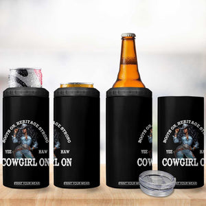 Boots On Heritage Strong Cowgirl On 4 in 1 Can Cooler Tumbler African American Black Cowgirl TS11 Print Your Wear