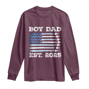 Boy Dad Est 2025 Long Sleeve Shirt Daddy Of Newborn Baby Boy First Fathers Day USA Flag Fighter Jets TS10 Maroon Print Your Wear
