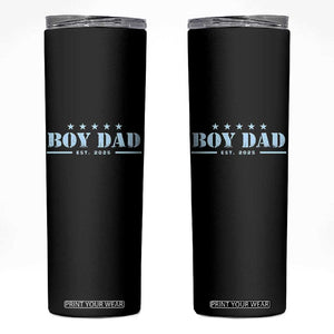 Boy Dad Est 2025 Skinny Tumbler Expect Baby Boy Son Father 2025 TS10 Black Print Your Wear