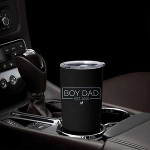 Boy Dad Est 2025 Tumbler Cup Newborn Daddy Father Baby Boy Son Expect Baby TS10 Print Your Wear