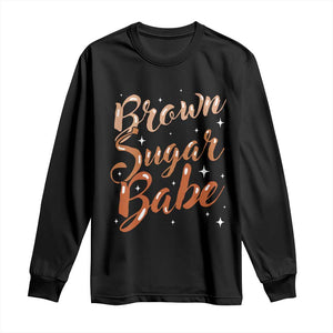 Brown Sugar Babe Long Sleeve Shirt Proud Woman Melanin Pride Black Girl TS10 Black Print Your Wear