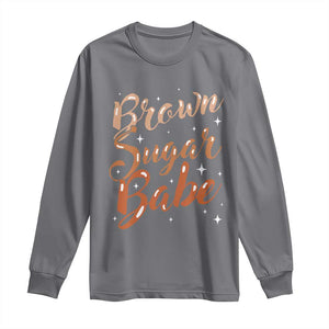 Brown Sugar Babe Long Sleeve Shirt Proud Woman Melanin Pride Black Girl TS10 Charcoal Print Your Wear
