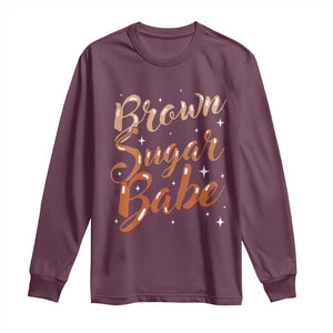 Brown Sugar Babe Long Sleeve Shirt Proud Woman Melanin Pride Black Girl TS10 Maroon Print Your Wear