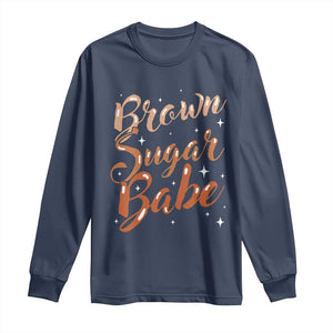 Brown Sugar Babe Long Sleeve Shirt Proud Woman Melanin Pride Black Girl TS10 Navy Print Your Wear