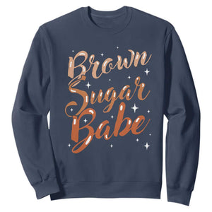 Brown Sugar Babe Sweatshirt Proud Woman Melanin Pride Black Girl TS10 Navy Print Your Wear