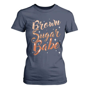 Brown Sugar Babe T Shirt For Women Proud Woman Melanin Pride Black Girl TS10 Navy Print Your Wear