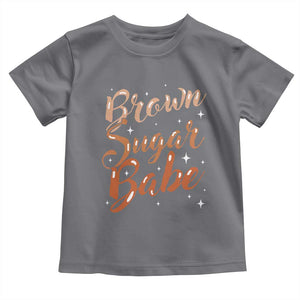 Brown Sugar Babe Toddler T Shirt Proud Woman Melanin Pride Black Girl TS10 Charcoal Print Your Wear