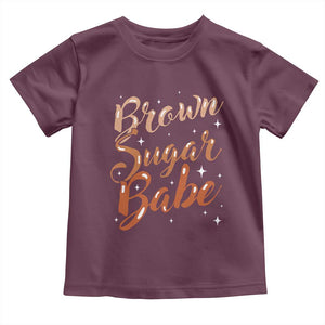 Brown Sugar Babe Toddler T Shirt Proud Woman Melanin Pride Black Girl TS10 Maroon Print Your Wear