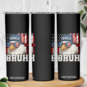 Bruh 'Merica Bald Eagle 4th of July Skinny Tumbler Patriotic USA Flag TS10 Print Your Wear