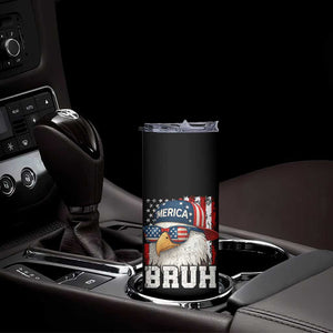 Bruh 'Merica Bald Eagle 4th of July Skinny Tumbler Patriotic USA Flag TS10 Print Your Wear