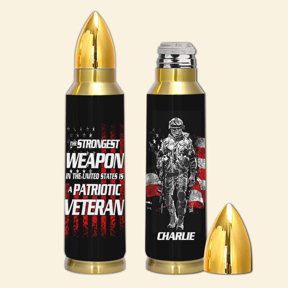 Personalized Veteran Bullet Tumbler The Strongest Weapon In The United States Is A Patriotic Veteran CTM Printyourwear