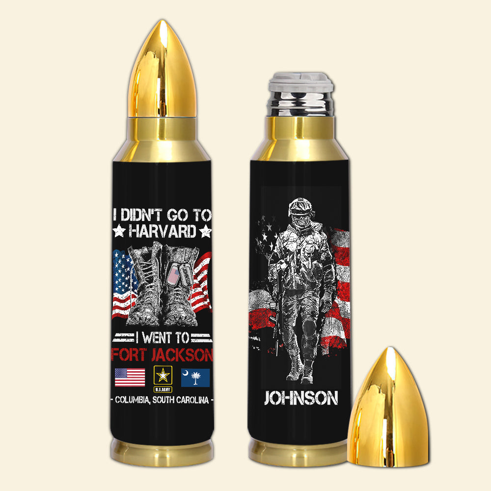 Personalized Veteran Bullet Tumbler I Didnt Go To Harvard I Went To Military Base CTM Printyourwear