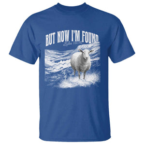 But Now I'm Found T Shirt Christian Faith Sheep TS11 Royal Blue Print Your Wear