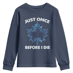Canada Hockey Youth Sweatshirt Toronto Just Once Before I Die Vintage Canadian Maple Leafs TS10 Navy Print Your Wear