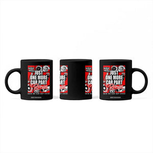 Car Lover Coffee Mug Just One More Car Part I Promise TS09 Print Your Wear