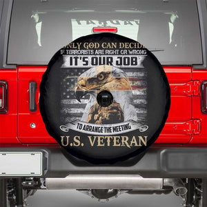 Christian Veteran Spare Tire Cover Only God Can Decide If Terrorists Are Right Or Wrong Us Veteran TS11 Black Print Your Wear