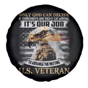 Christian Veteran Spare Tire Cover Only God Can Decide If Terrorists Are Right Or Wrong Us Veteran TS11 Print Your Wear