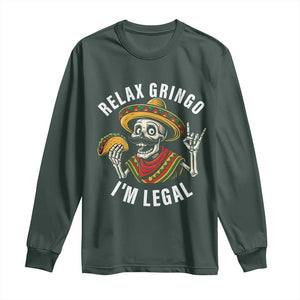 Cinco De Mayo Skeleton Long Sleeve Shirt Relax Gringo I'm Legal Poncho TS02 Dark Forest Green Print Your Wear