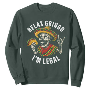 Cinco De Mayo Skeleton Sweatshirt Relax Gringo I'm Legal Poncho TS02 Dark Forest Green Print Your Wear