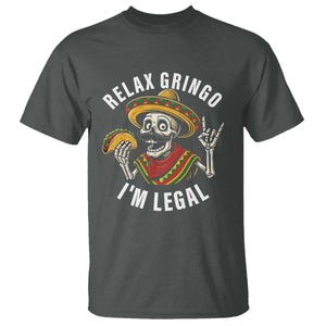 Cinco De Mayo Skeleton T Shirt Relax Gringo I'm Legal Poncho TS02 Dark Heather Print Your Wear