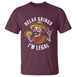 Cinco De Mayo Skeleton T Shirt Relax Gringo I'm Legal Poncho TS02 Maroon Print Your Wear