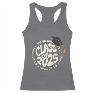 Class Of 2025 It's Go Time Racerback Tank Top Graduation Seniors 2025 TS11 Charcoal Print Your Wear