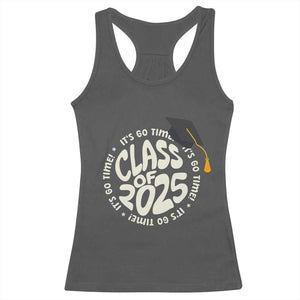 Class Of 2025 It's Go Time Racerback Tank Top Graduation Seniors 2025 TS11 Dark Heather Print Your Wear
