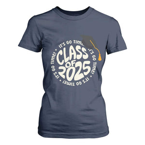Class Of 2025 It's Go Time T Shirt For Women Graduation Seniors 2025 TS11 Navy Print Your Wear