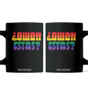 Como Estas Coffee Mug Funny Spanish LGBT Pride Latinx Retro Queer Inclusive Gift TS10 Black Print Your Wear