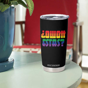 Como Estas Tumbler Cup Funny Spanish LGBT Pride Latinx Retro Queer Inclusive Gift TS10 Print Your Wear