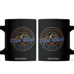 Cool Dad The Man The Myth The Legend Coffee Mug Fathers Day Beer Lover TS11 Black Print Your Wear