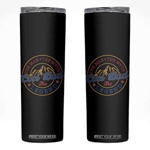 Cool Dad The Man The Myth The Legend Skinny Tumbler Fathers Day Beer Lover TS11 Black Print Your Wear