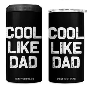 Cool Like Dad 4 in 1 Can Cooler Tumbler Funny Newborn Gift Baby Shower TS10 One Size: 16 oz Black Print Your Wear