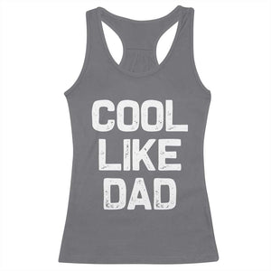 Cool Like Dad Racerback Tank Top Funny Newborn Gift Baby Shower TS10 Charcoal Print Your Wear