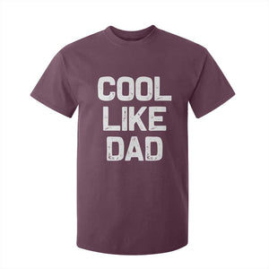 Cool Like Dad T Shirt For Kid Funny Newborn Gift Baby Shower TS10 Maroon Print Your Wear