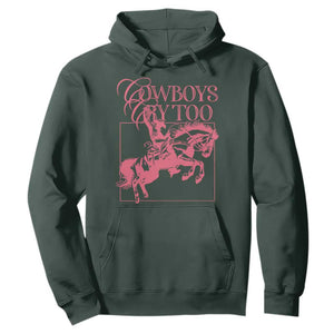 Cowboys Cry Too Hoodie Western Rodeo Cowgirl Cowboy Aesthetic Pink TS02 Dark Forest Green Print Your Wear