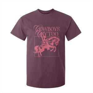 Cowboys Cry Too T Shirt For Kid Western Rodeo Cowgirl Cowboy Aesthetic Pink TS02 Maroon Print Your Wear