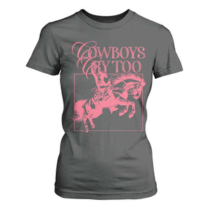 Cowboys Cry Too T Shirt For Women Western Rodeo Cowgirl Cowboy Aesthetic Pink TS02 Dark Heather Print Your Wear