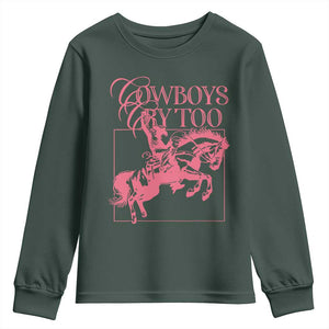 Cowboys Cry Too Youth Sweatshirt Western Rodeo Cowgirl Cowboy Aesthetic Pink TS02 Dark Forest Green Print Your Wear