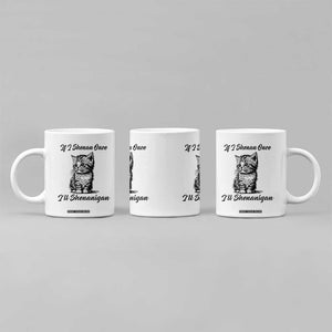 Cute Cat St Patricks Day Coffee Mug If I Shenan Once I'll Shenanigan TS02 Print Your Wear