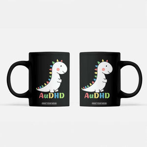Cute Dinosaur AuDHD Coffee Mug ADHD Awareness TS02 Black Print Your Wear