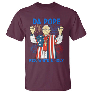 Da Pope Funny 4th of July T Shirt Red White and Holy Patriotic Catholic TS02 Maroon Print Your Wear