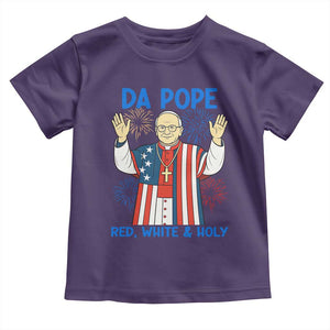Da Pope Funny 4th of July Toddler T Shirt Red White and Holy Patriotic Catholic TS02 Purple Print Your Wear
