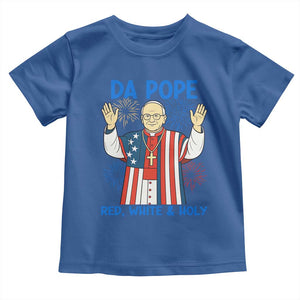 Da Pope Funny 4th of July Toddler T Shirt Red White and Holy Patriotic Catholic TS02 Royal Blue Print Your Wear