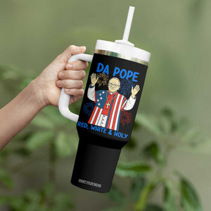 Da Pope Funny 4th of July Tumbler With Handle Red White and Holy Patriotic Catholic TS02 Print Your Wear