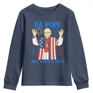 Da Pope Funny 4th of July Youth Sweatshirt Red White and Holy Patriotic Catholic TS02 Navy Print Your Wear