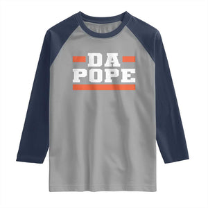 Da Pope Leo XIV Raglan Shirt From America Chicago TS10 Sport Gray Navy Print Your Wear
