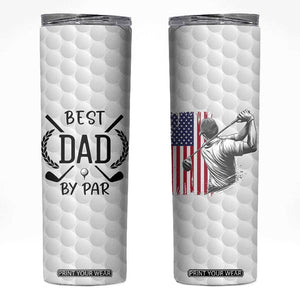 Dad Golf Skinny Tumbler Best Dad By Par Golfing Golfer American Flag Fathers Day TB10 White Print Your Wear
